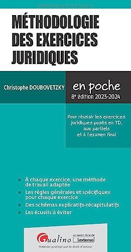 Méthodologie des exercices juridiques : pour réussir les exercices juridiques posés en TD, aux partiels et à l'examen final : 2023-2024