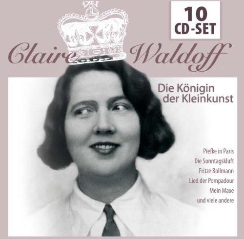 Claire Waldoff - Die Königin der Kleinkunst