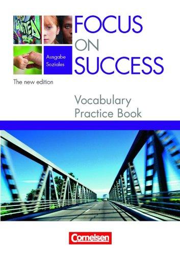 Focus on Success - The new edition - Soziales: B1-B2 - Vocabulary Practice Book