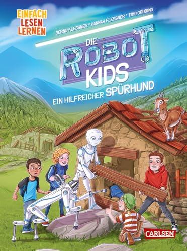 Die Robot-Kids: Ein hilfreicher Spürhund: Einfach Lesen Lernen | Spannendes Abenteuer mit den Robot-Kids in den Bergen – packender Mix für Leseanfänger*innen ab 6