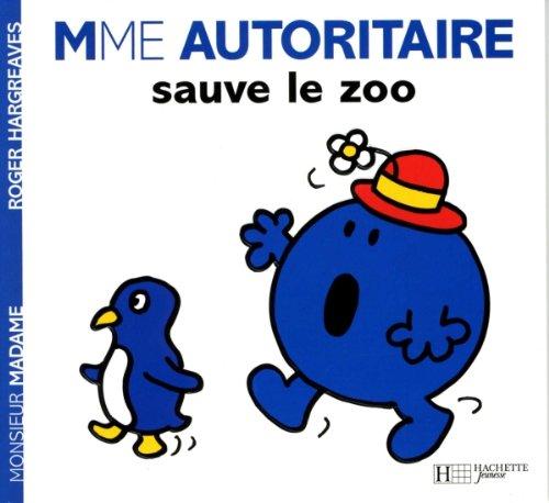 Mme Autoritaire sauve le zoo