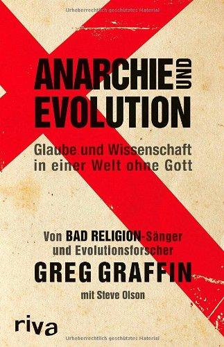 Anarchie und Evolution: Glaube und Wissenschaft in einer Welt ohne Gott