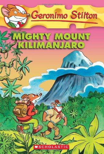 Mighty Mount Kilimanjaro (Geronimo Stilton (Quality))