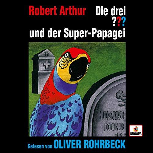 Oliver Rohrbeck liest...und der Super-Papagei