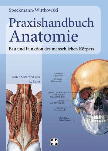 Praxishandbuch Anatomie. Bau und Funktion des menschlichen Körpers