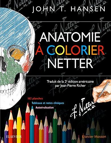 Anatomie à colorier Netter : 162 planches, tableaux cliniques, autoévaluation