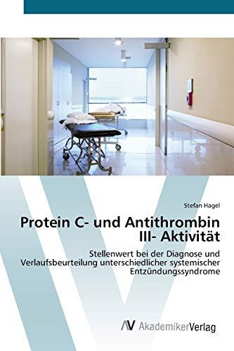 Protein C- und Antithrombin III- Aktivität: Stellenwert bei der Diagnose und Verlaufsbeurteilung unterschiedlicher systemischer Entzündungssyndrome