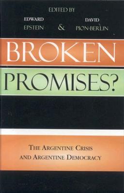 Broken Promises?: The Argentine Crisis and Argentine Democracy