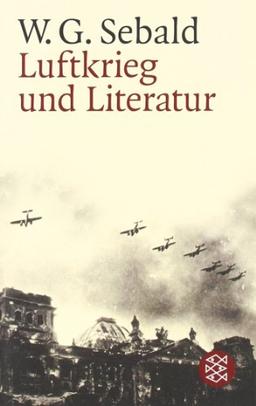 Luftkrieg und Literatur: Mit einem Essay zu Alfred Andersch