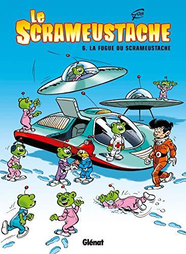 Le Scrameustache. Vol. 06. La fugue du Scrameustache