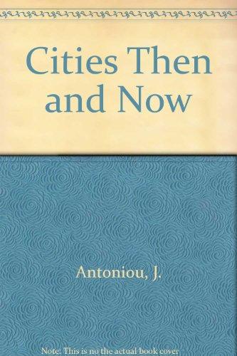 Cities Then and Now