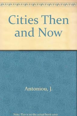 Cities Then and Now