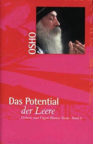 Das Buch der Geheimnisse / Diskurse zum Vigyan Bhairav Tantra: Das Buch der Geheimnisse / Das Potential der Leere: Diskurse zum Vigyan Bhairav Tantra