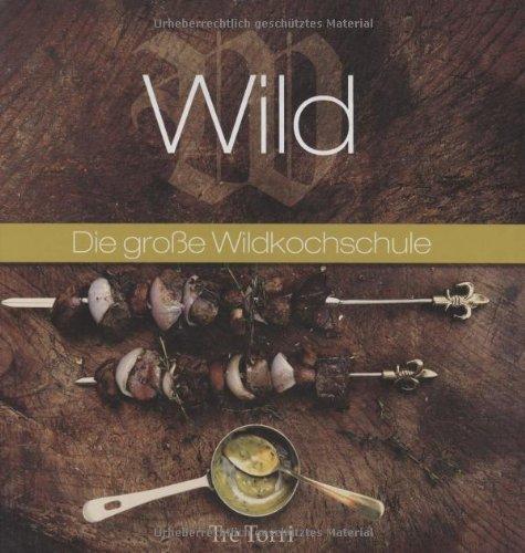 Wild: Die große Wildkochschule