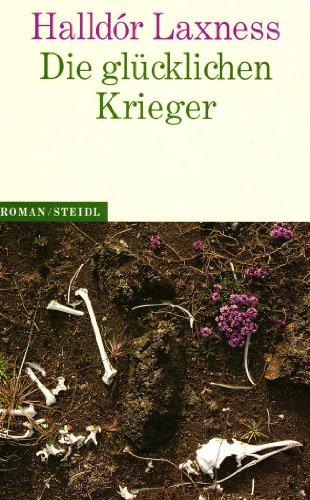 Die glücklichen Krieger. Roman