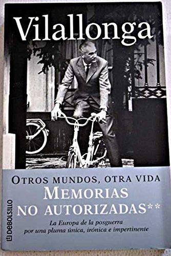 Otros mundos, otra vida (memorias no autorizadas) - 2 -