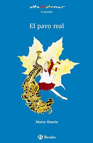 El pavo real (Castellano - A PARTIR DE 6 AÑOS - ALTAMAR, Band 86)