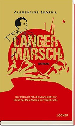 Langer Marsch: Der Osten ist rot, die Sonne geht auf China hat Mao Zedong hervorgebracht