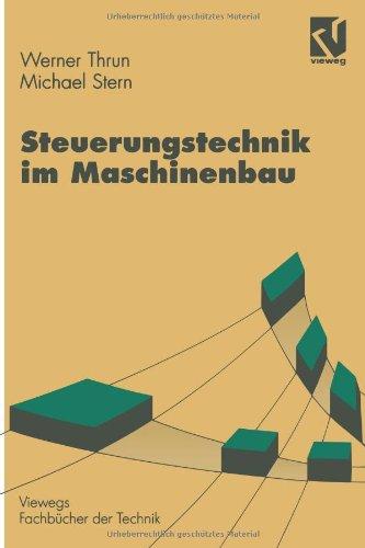 Steuerungstechnik im Maschinenbau (Viewegs Fachbücher der Technik) (German Edition)