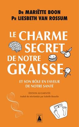 Le charme secret de notre graisse : et son rôle en faveur de notre santé