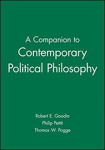 A Companion to Contemporary Political Philosophy (Blackwell Companions to Philosophy)