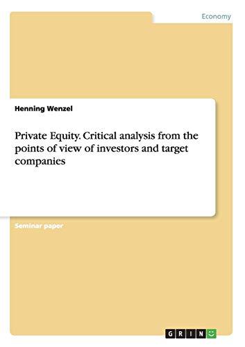 Private Equity. Critical analysis from the points of view of investors and target companies