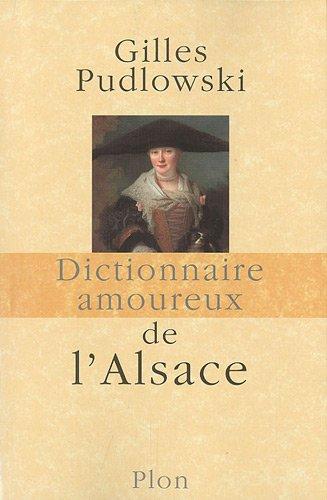 Dictionnaire amoureux de l'Alsace