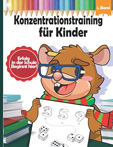 Konzentrationstraining für Kinder: Logisches Denken, Zahlenrätsel, Finde den Fehler, Labyrinth und Knobelaufgaben für Kinder ab 4 Jahre