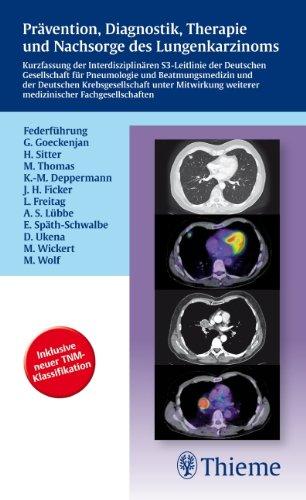 Prävention, Diagnostik, Therapie und Nachsorge des Lungenkarzinoms: Kurzfassung der Interdisziplinären S3-Leitlinie der Dt. Gesellschaft f. Pneumolo