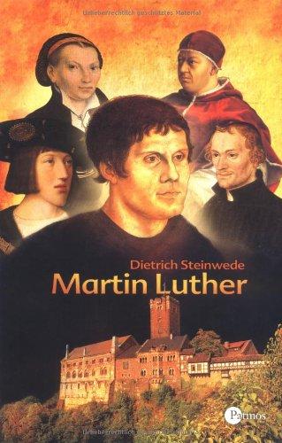 Martin Luther. Leben und Wirken des Reformators