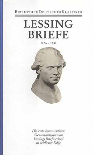 Werke und Briefe. 12 in 14 Bänden: Band 12: Briefe von und an Lessing 1776-1781