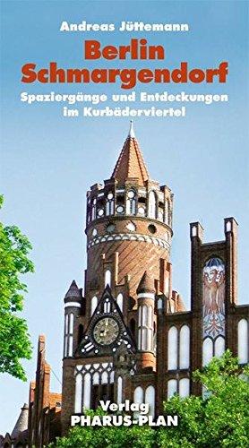 Berlin-Schmargendorf: Spaziergänge und Entdeckungen im Kurbäderviertel; Schlesisches Viertel, Böhmisches Viertel, Seebäderviertel, Thüringisches Viertel