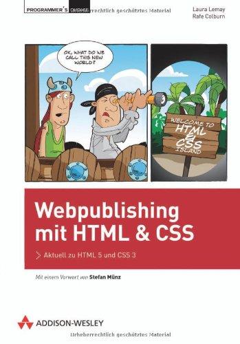 Webpublishing mit HTML und CSS - aktuell zu HTML5 und CSS3 (Programmer's Choice)