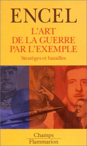 L'art de la guerre par l'exemple : stratèges et batailles