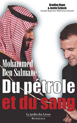 Mohammed Ben Salmane : du pétrole et du sang