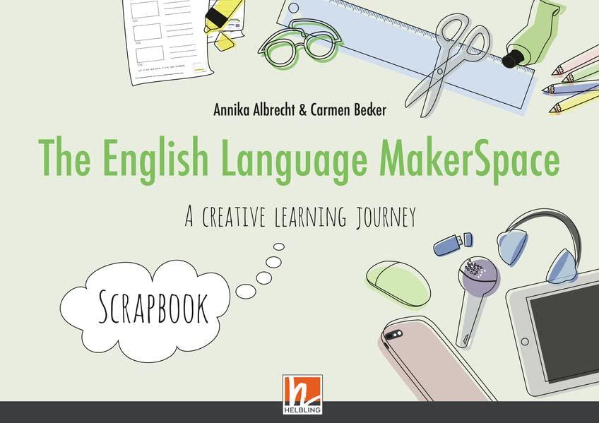 The English Language MakerSpace: Scrapbook: A Creative Learning Journey