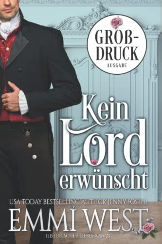 Kein Lord erwünscht (Großdruck): Historischer Liebesroman