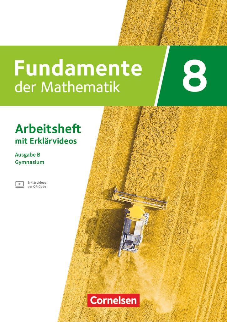 Fundamente der Mathematik - Ausgabe B - ab 2024 - 8. Schuljahr: Arbeitsheft zum Schulbuch mit Medien und Lösungen - Mit zahlreichen Erklärvideos