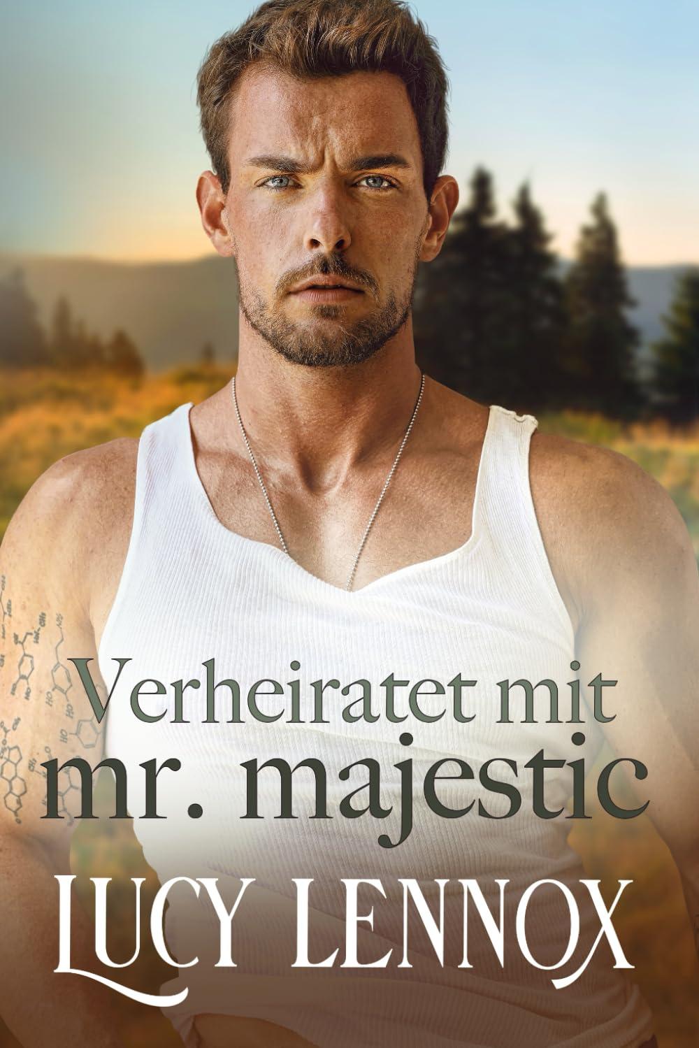 Verheiratet mit Mr. Majestic (Bruderschaft der Milliardäre, Band 2)