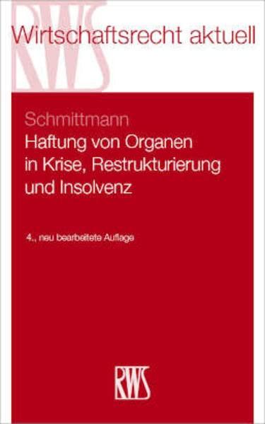 Haftung von Organen in Krise, Restrukturierung und Insolvenz (RWS-Skript)