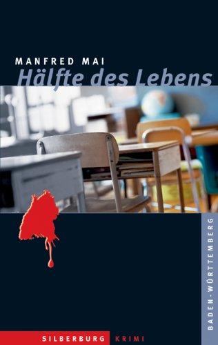 Hälfte des Lebens: Ein Baden-Württemberg-Krimi