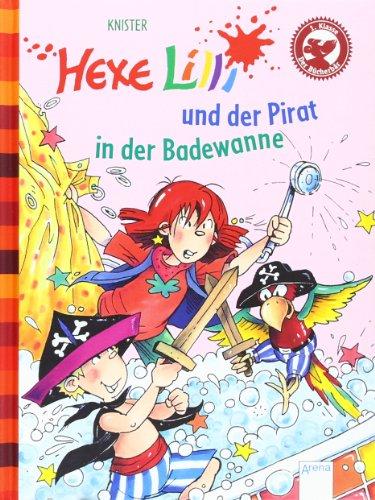 Hexe Lilli  und der Pirat in der Badewanne. Der Bücherbär: Hexe Lilli für Erstleser