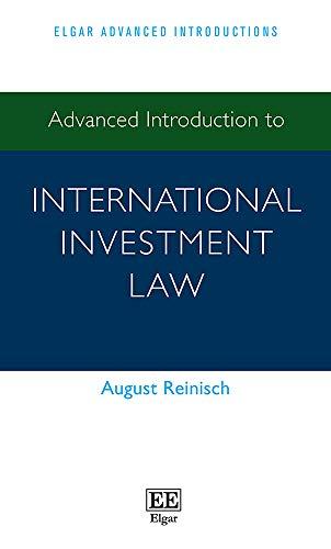 Advanced Introduction to International Investment Law (Elgar Advanced Introductions)