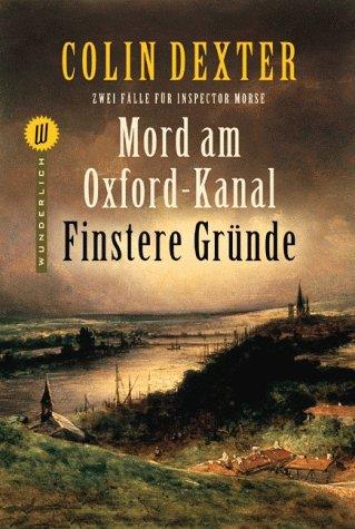 Mord am Oxford-Kanal / Finstere Gründe