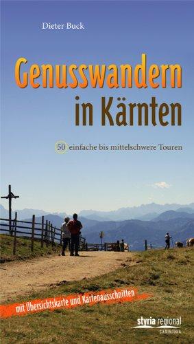 Genusswandern in Kärnten: 50 einfache bis mittelschwere Touren: 50 einfache bis mittlere Touren