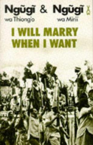 I Will Marry When I Want (African Writers)