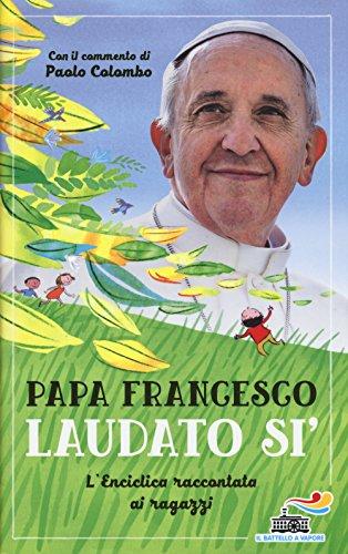 Laudato si'. L'enciclica raccontata ai ragazzi