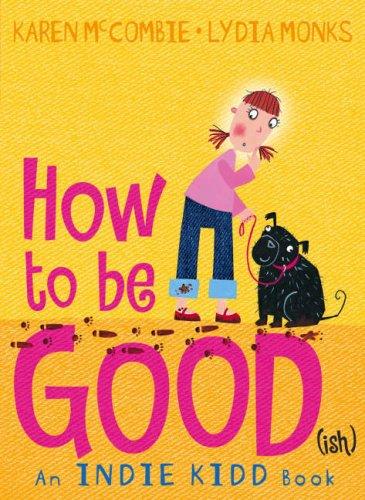 How to Be Good(ish) (Indie Kidd)