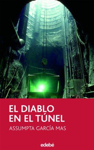 El diablo en el túnel (Narrativa juvenil y contemporánea (séries), Band 86)