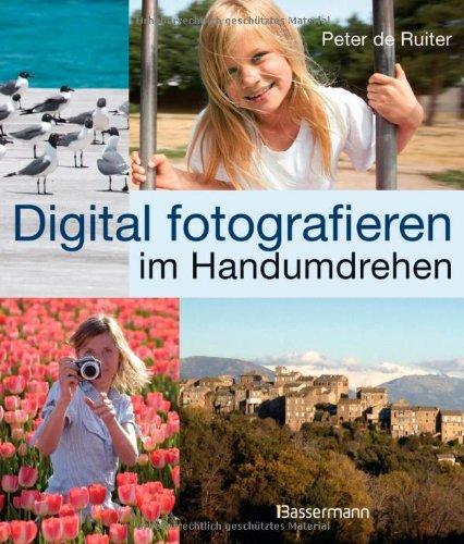 Digital fotografieren im Handumdrehen